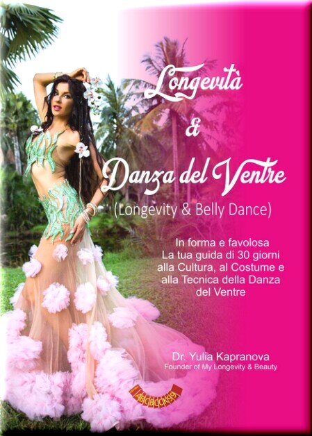 Longevità & danza del ventre. In forma e favolosa.